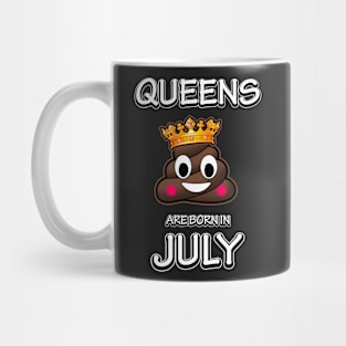 Queens Are Born In July - Cute Birthday Poop Emoji Mug